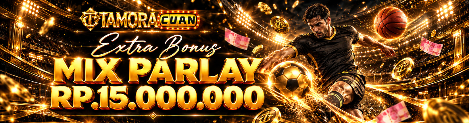 EXTRA BONUS PARLAY HINGGA 15.000.000,-